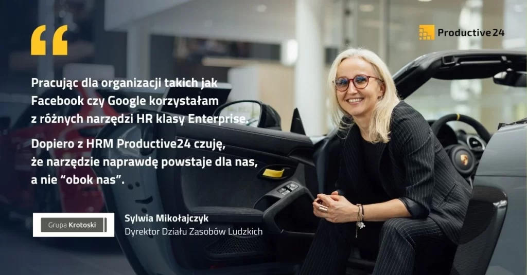 Sylwia Mikołajczyk, Dyrektor HR Grupy Krotoski, o wdrożeniu systemu HRM Productive24